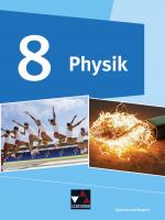 Cover-Bild Physik – Gymnasium Bayern / Physik Gymnasium Bayern 8