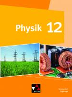 Cover-Bild Physik – Gymnasium Bayern Sek II / Physik Bayern 12