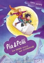 Cover-Bild Pia & Polli, Zum Hexen braucht man Schokolade