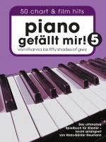 Cover-Bild Piano gefällt mir! 50 Chart und Film Hits - Band 5 (Variante Klebebindung)