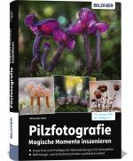 Cover-Bild Pilzfotografie - Magische Momente inszenieren