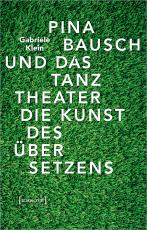 Cover-Bild Pina Bausch und das Tanztheater