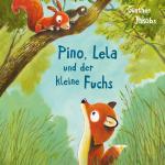 Cover-Bild Pino und Lela 2: Pino, Lela und der kleine Fuchs