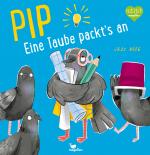 Cover-Bild Pip - Eine Taube packt's an!