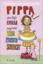 Cover-Bild Pippa, die Elfe Emilia und die Käsekuchenschlacht