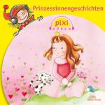 Cover-Bild Pixi Hören: Prinzessinnengeschichten