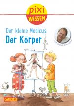Cover-Bild Pixi Wissen 81: Der kleine Medicus: Der Körper