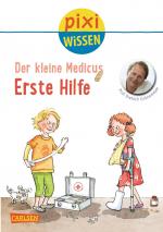 Cover-Bild Pixi Wissen 82: Der kleine Medicus: Erste Hilfe