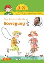 Cover-Bild Pixi Wissen 83: Der kleine Medicus: Bewegung