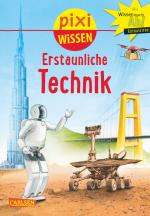 Cover-Bild Pixi Wissen 90: Erstaunliche Technik