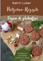 Cover-Bild Plätzchen-Rezepte Vegan & glutenfrei