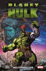 Cover-Bild Planet Hulk: Weltenbrecher