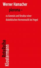 Cover-Bild pleroma – zu Genesis und Struktur einer dialektischen Hemeneutik bei Hegel.