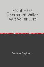 Cover-Bild Pocht Herz Überhaupt Voller Mut Voller Lust