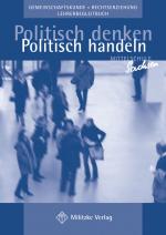 Cover-Bild Politisch denken - politisch handeln / Landesausgabe Sachsen - Gemeinschaftskunde Klassen 9/10