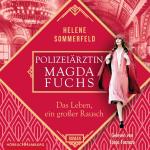 Cover-Bild Polizeiärztin Magda Fuchs – Das Leben, ein großer Rausch (Polizeiärztin Magda Fuchs-Serie 2)