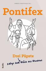 Cover-Bild Pontifex - Drei Päpste - Drei Wege zum Glück des Glaubens