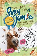 Cover-Bild Pony Jamie – Einfach heldenhaft! (3). Lasst mich durch, ich bin ein Star!