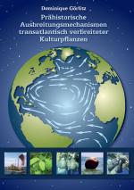 Cover-Bild Prähistorische Ausbreitungsmechanismen transatlantisch verbreiteter Kulturpflanzen