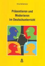Cover-Bild Präsentieren und Moderieren im Deutschunterricht