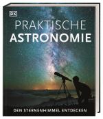 Cover-Bild Praktische Astronomie. Den Sternenhimmel entdecken