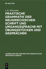 Cover-Bild Praktische Grammatik der neugriechischen Schrift und Umgangssprache mit Übungsstücken und Gesprächen