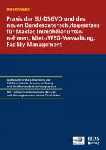 Cover-Bild Praxis der EU-DSGVO und des neuen Bundesdatenschutzgesetzes für Makler, Immobilienunternehmen, Miet-/WEG-Verwaltung, Facility Management