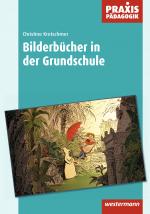 Cover-Bild Praxis Pädagogik / Bilderbücher in der Grundschule