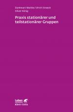 Cover-Bild Praxis stationärer und teilstationärer Gruppenarbeit (Leben Lernen, Bd. 279)