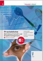 Cover-Bild Praxisblicke - Betriebswirtschaft und Projektmanagement V HLW + digitales Zusatzpaket