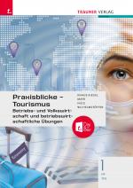 Cover-Bild Praxisblicke Tourismus – Betriebs- und Volkswirtschaft 1 HF/TFS + TRAUNER-DigiBox