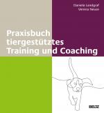 Cover-Bild Praxisbuch tiergestütztes Training und Coaching