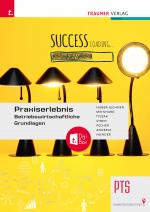 Cover-Bild Praxiserlebnis – Betriebswirtschaftliche Grundlagen PTS + TRAUNER-DigiBox + E-Book plus