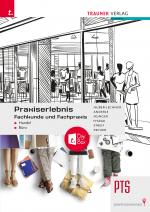 Cover-Bild Praxiserlebnis - Fachkunde und Fachpraxis – Handel-Büro PTS + TRAUNER-DigiBox + E-Book plus