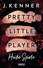 Cover-Bild Pretty Little Player. Heiße Spiele