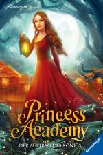 Cover-Bild Princess Academy, Band 3: Der Auftrag des Königs