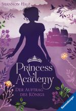 Cover-Bild Princess Academy, Band 3: Der Auftrag des Königs