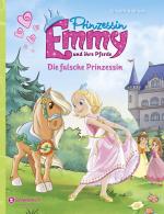 Cover-Bild Prinzessin Emmy und ihre Pferde - Die falsche Prinzessin