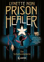 Cover-Bild Prison Healer (Band 1) - Die Schattenheilerin