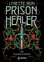 Cover-Bild Prison Healer (Band 2) - Die Schattenrebellin