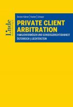 Cover-Bild Private Client Arbitration - Familienvermögen und Schiedsgerichtsbarkeit
