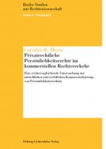 Cover-Bild Privatrechtliche Persönlichkeitsrechte im kommerziellen Rechtsverkehr
