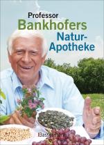 Cover-Bild Professor Bankhofers Natur-Apotheke