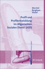 Cover-Bild Profil und Profilentwicklung im Allgemeinen Sozialen Dienst (ASD)