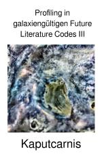 Cover-Bild Profiling in galaxiengültigen Future Literature Codes / Profiling in galaxiengültigen Future Literature Codes III