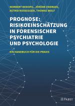 Cover-Bild Prognose: Risikoeinschätzung in forensischer Psychiatrie und Psychologie