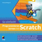 Cover-Bild Programmieren lernen mit Scratch - So einfach!