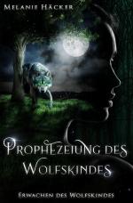 Cover-Bild Prophezeiungssaga / Prophezeiung des Wolfskindes