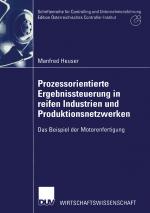 Cover-Bild Prozessorientierte Ergebnissteuerung in reifen Industrien und Produktionsnetzwerken