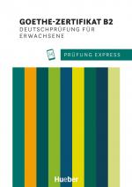Cover-Bild Prüfung Express – Goethe-Zertifikat B2, Deutschprüfung für Erwachsene